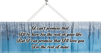 Love You for the Rest of My Life Inspirational Love Quote Sign Valentine's Day