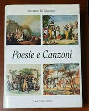 Salvatore di Giacomo Poesie e Canzoni - Luca Torre  Napoli prima edizione 1990  