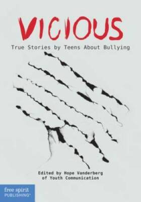 Vicious: True Stories by Teens About Bullying (Real Teen Voices Series) - GOOD