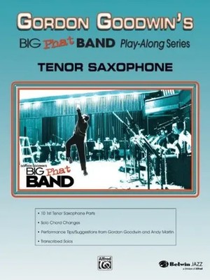 Gordon Goodwin's Big Phat Band Play-Along Series: Tenor Saxophone | (incl. CD)