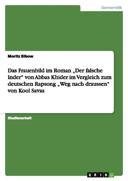 "Das Frauenbild Im Roman \\\"Der Falsche Inder\\\" Von Abbas Khider Im Vergleich Zum"-image
