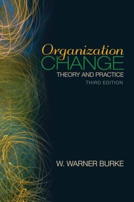 Organization Change : Theory and Practice Paperback W. Warner Bur