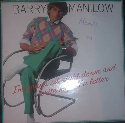 Barry Manilow Im Gonna Sit Right Down And Write Myself A Letter Arista