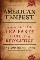 American Tempest How The Boston Tea Party Sparked A Revolution Unger Taschenbuch