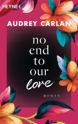 No End To Our Love Roman Carlan, Audrey und Nicole Hölsken: