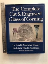 The Complete Cut & Engraved Glass of Corning by Estelle Sinclaire Farrar (1979)