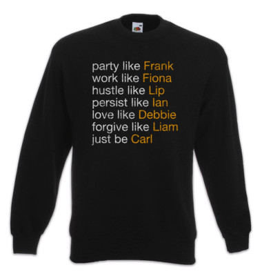 Act Like Gallagher Sweatshirt Pullover Ian Lip Ian Frank Fiona Shameless Fun