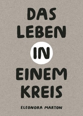 Das Leben in einem Kreis | Eleonora Marton | deutsch | A Hole in the Whole