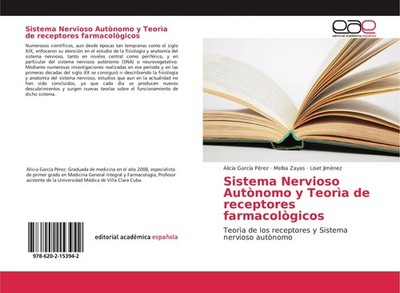 Sistema Nervioso Autònomo y Teorìa de receptores farmacològicos Alicia García Pé