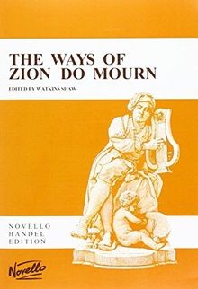 G.F. Handel: The Ways of Zion Do Mourn (Vocal Score) von... | Buch | Zustand gut