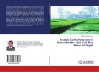 Arsenic Contamination In Groundwater, Soil And Rice Grain Of Nepal Shrestha Buch
