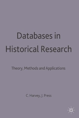 Databases in Historical Research: The... by Harvey, Charles Paperback / softback