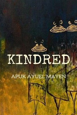 Kindred by Mayen, Apuk Ayuel, Brand New, Free shipping in the US