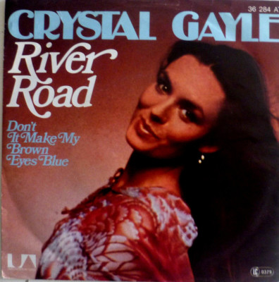 7'' 1977 IN MINT- ! CRYSTAL GAYLE : River Road + Don´t It Make My Brown Eyes Blue