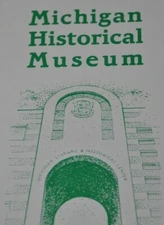 1990 Michigan Historical Museum Brochure Lansing w Promotional mini Flyer 