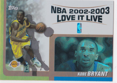 KOBE BRYANT Love it Live 2002/03 TOPPS FOIL INSERT Basketball Card