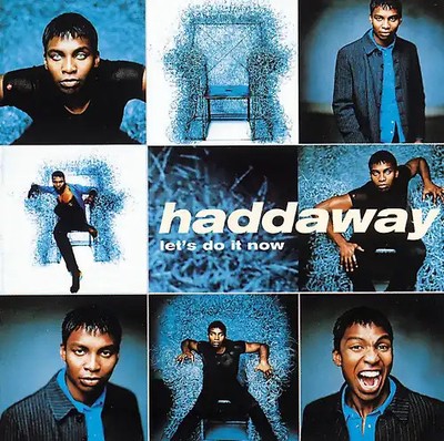 Haddaway - Let'S Do It Now