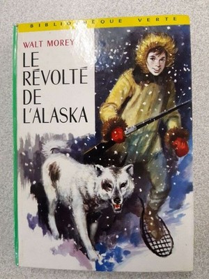 The Alaska Revolt | Walt Morey | Guter Zustand