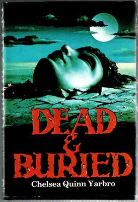Dead & Buried by Chelsea Quinn Yarbro (1980) BCE Hardcover Horror