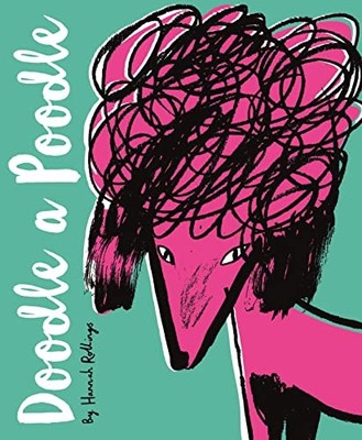 Doodle a Poodle: And 30 Other Dog B..., Rollings, Hanna