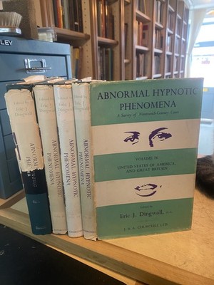 Dingwall (ed.): Abnormal Hypnotic Phenomena: 19h-Century Cases 4 Vols 1968 1st H
