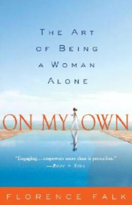 #ad On My Own: The Art of Being a Woman Alone Paperback By Falk Florence GOOD $4.26