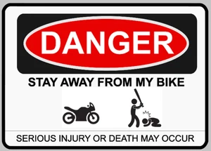 Danger Do Not Touch My Bike Warning Danger Sign Self Adhesive Vinyl Sticker
