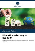 Klimafinanzierung In Ecuador Alejandra Medina Taschenbuch 136 S. Deutsch 2024