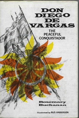 Don Diego de Vargas: The Peaceful Conquistador by Buchanan  Hardback - GOOD