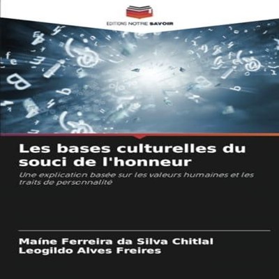 Les bases culturelles du souci de l'honneur KS OmniScriptum Publi