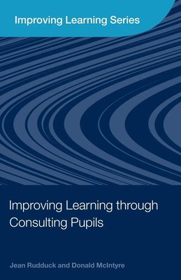 Improving Learning through Consulting Pupils Jean Rudduck (u. a.) Taschenbuch