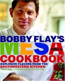 Bobby Flays Mesa Grill Cookbook: Explosive Flavors... | Buch | Zustand sehr gut