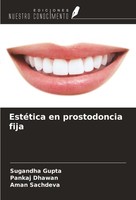 EstéTica En Prostodoncia Fija Sugandha Gupta