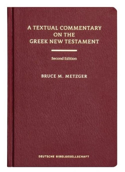 A Textual Commentary On The Greek New Testament, Bruce M Metzger-image