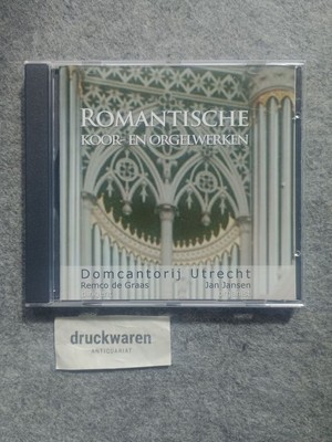 Romantische Koor- En Orgelwerken (Audio-CD). Jansen, Jan, Remco de Graas  Domcan