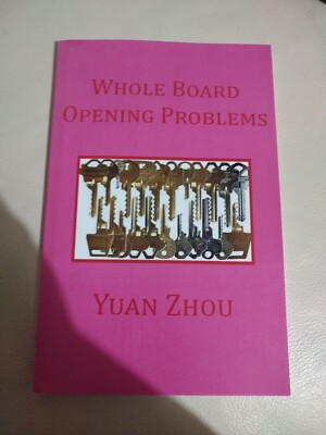 Whole Board Opening Problems Book By Yuan Zhou