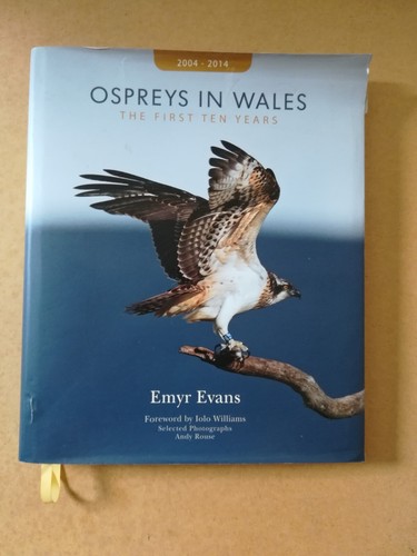 Ospreys In Wales- The First Ten Years-Emyr Evans