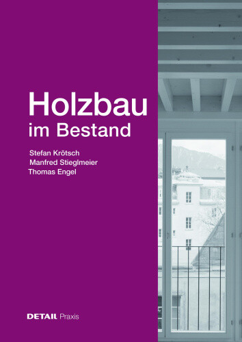 Holzbau im Bestand (DETAIL Praxis) [German] by Krötsch, Stefan