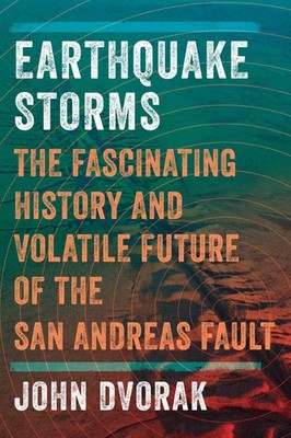 Earthquake Storms - hardcover Dvorak, John