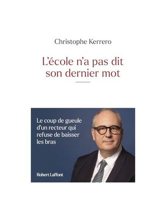 L'école n'a pas dit son dernier mot - Le coup de gueule d'un recteur qui refuse