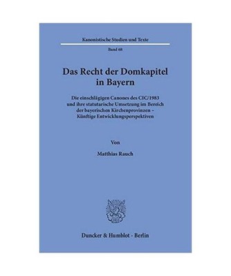 Das Recht der Domkapitel in Bayern.: Die einschlägigen Canones des CIC/1983 und