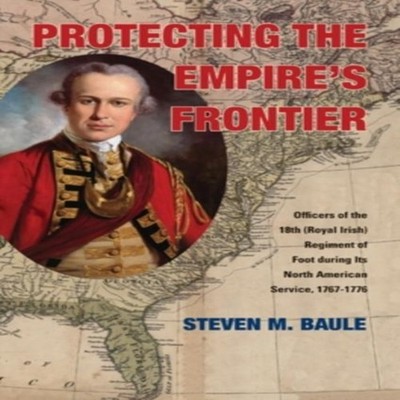 Protecting the Empire's Frontier Officers of the 18th (Royal Iris