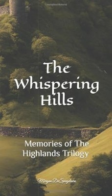 Whispering Hills - Trade Paperback NEW Morgan De Spieg 2025