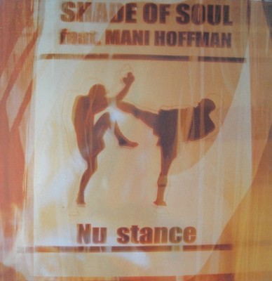 Shade Of Soul Feat. Mani Hoffman - Nu Stance (12'')