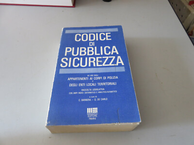 C. Barbera, G. und L. De Carlo Code der öffentlichen Sicherheit Käfer Ed. 1981