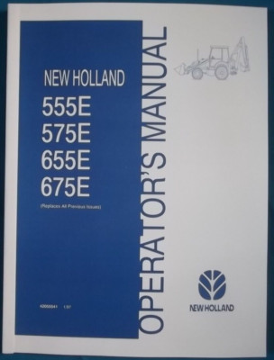 NEW HOLLAND 555E 575E 655E 675E BACKHOE LOADER OPERATION & MAINTENANCE MANUAL