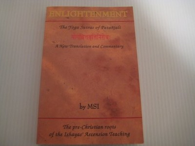 Enlightenment! The Yoga Sutras of Patañjali: A New Translation and Commenta...
