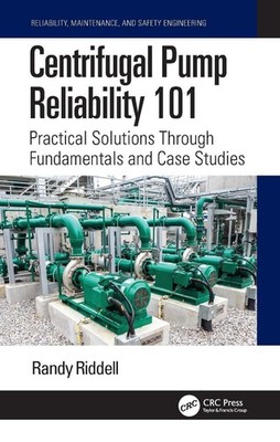 Centrifugal Pump Reliability 101: Practical Solutions Through Fundamentals and C
