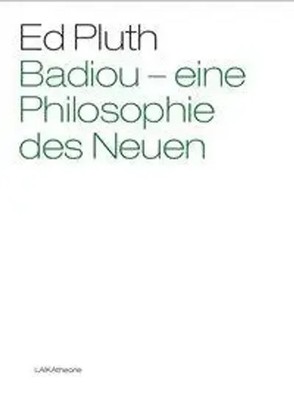 Badiou - eine Philosophie des Neuen | LAIKAtheorie 9, laika theorie | Ed Pluth