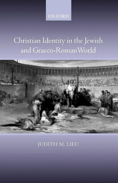 Judith M. Lieu | Christian Identity In The Jewish And Graeco-Roman World | Buch-image